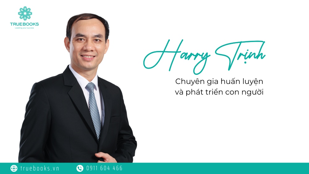Tác giả sách “21 Chiến lược lãnh đạo bản thân dành cho doanh nhân” - Harry Trịnh
